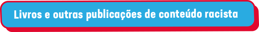 Livros e outras publicações de conteúdo racista